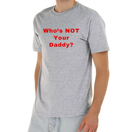 Polera Who Is Not Your Daddy