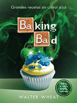 Libro de cocina de Breaking Bad (Español)